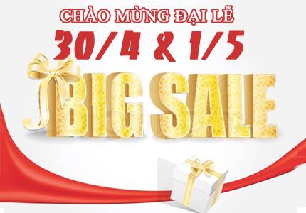 Chương trình giảm giá đặc biệt nhân dịp Đại Lễ 30/4 & 1/5